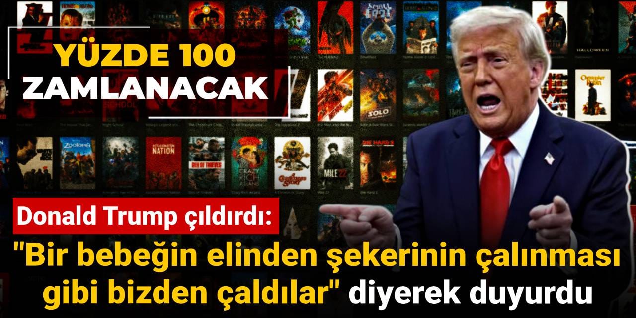 trump bir bebegin elinden sekerinin calinmasi gibi bizden caldilar diyerek duyurdu yuzde 100 tarife yolda l73l6VxA