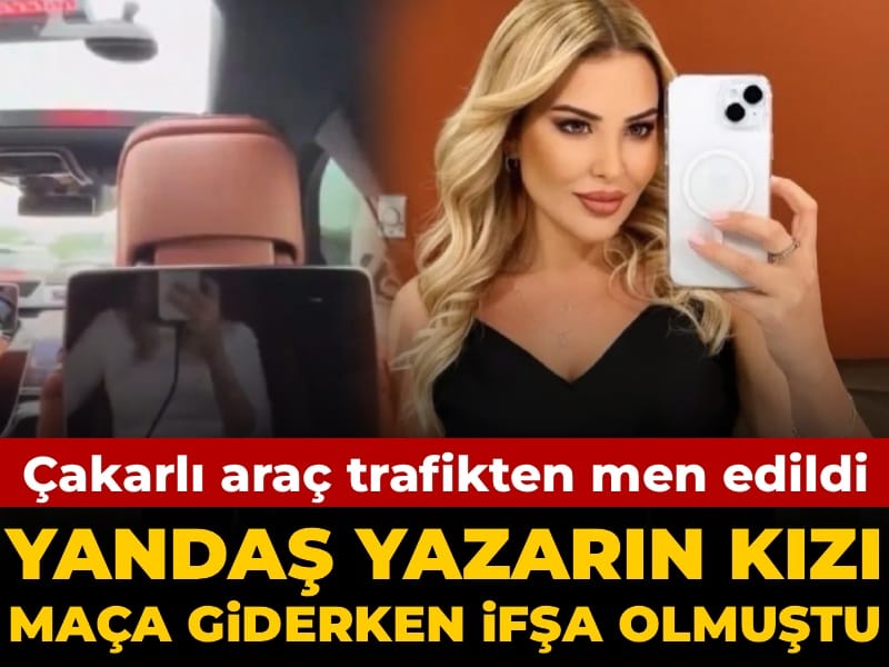 yandas-yazarin-kizi-maca-giderken-ifsa-olmustu-cakarli-arac-trafikten-men-edildi-Lku1RAhI