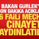 Faili mechul dosyalarda kritik gelisme bakan gurlek duyurdu 6 cinayet cozuldu hjZBMUwM